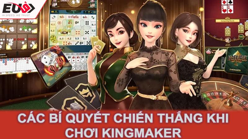 Các bí quyết chiến thắng khi chơi KingMaker