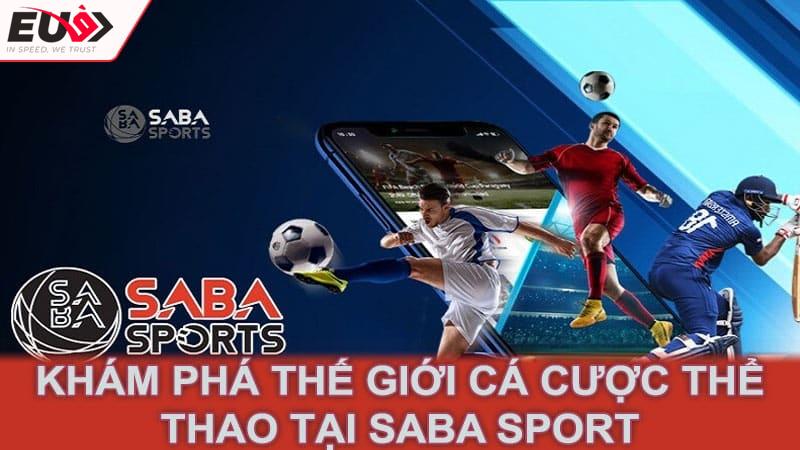 Khám phá thế giới cá cược thể thao tại Saba Sport