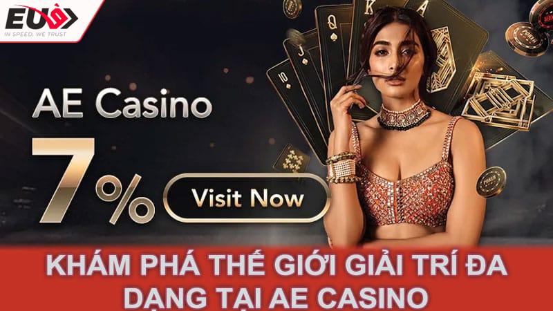 Khám phá thế giới giải trí đa dạng tại AE Casino