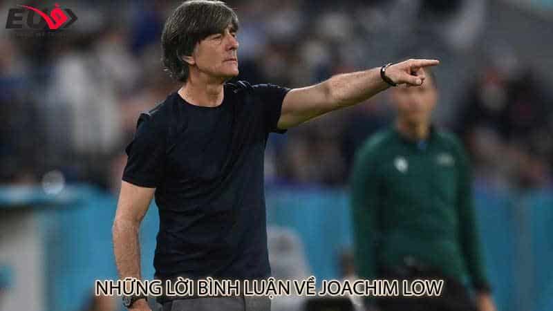 Những lời bình luận về Joachim Low