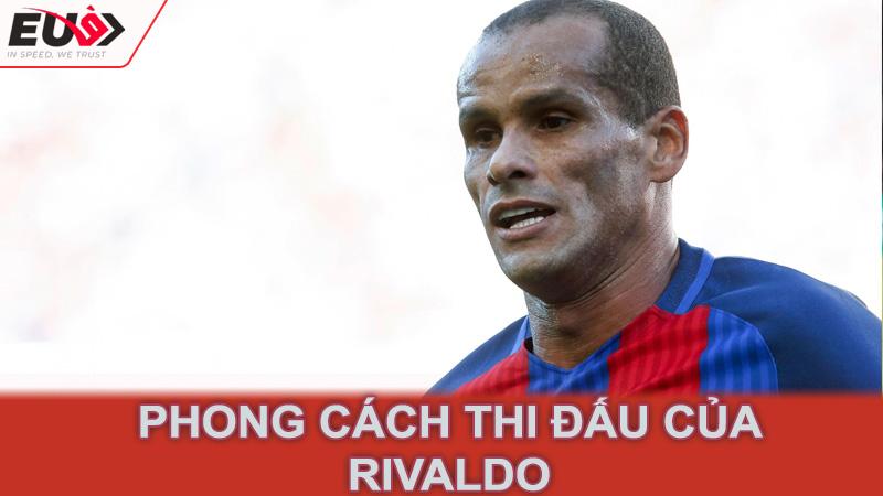 Phong cách thi đấu của Rivaldo