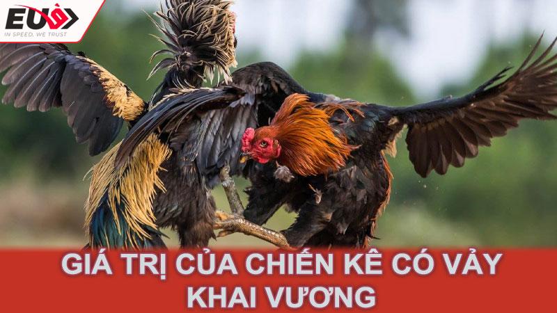 Giá trị của chiến kê có vảy khai vương